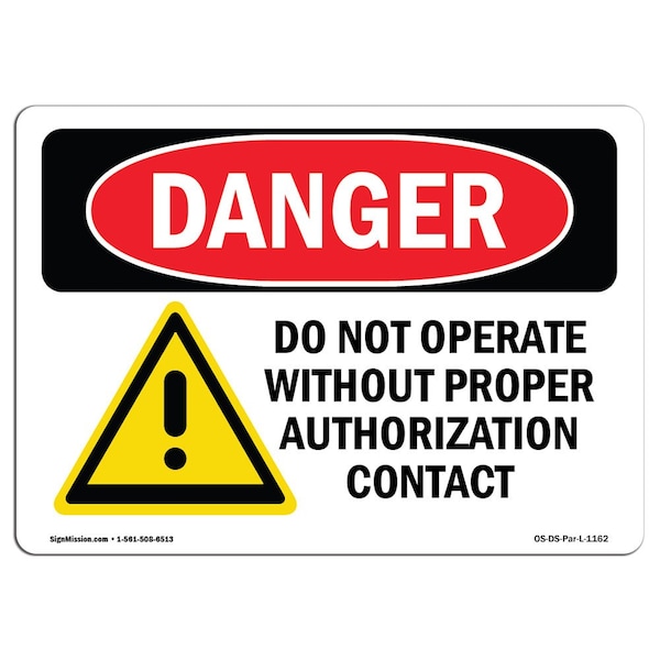 Safety Sign, OSHA Danger, 18" Height, Aluminum, Do Not Operate Without Authorization, Landscape